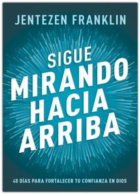 Sigue Mirando Hacia Arriba