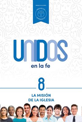 Unidos en la fe, volumen 8: La misión de la iglesia (Rústica) [Libro]
