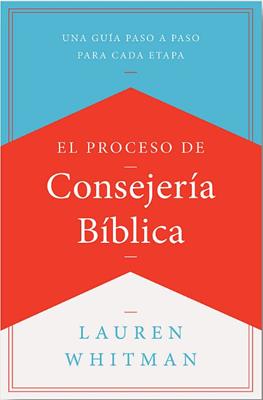 El Proceso de Consejería Bíblica