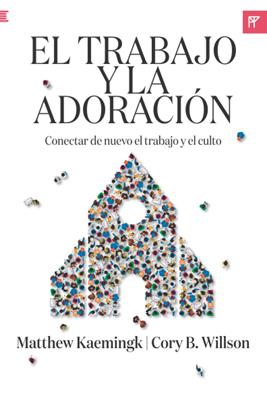 El Trabajo Y La Adoración