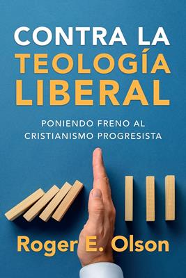 Contra La Teologia Liberal