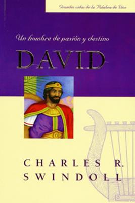David, un hombre de pasión y destino