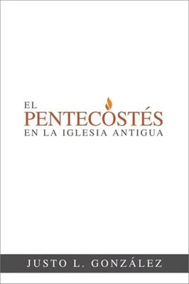 El Pentecostés en la iglesia antigua