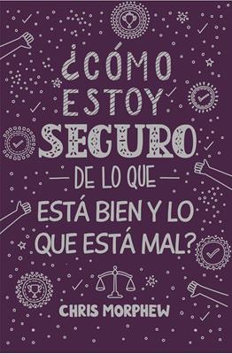 ¿Cómo estoy seguro de lo que está bien y lo que está mal?