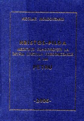 Hristos - Pilda, Meditatii duhovnicesti la intaia Epistola soborniceasca a lui Petru