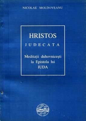 Hristos - Judecata, Meditaţii duhovniceşti la Epistola lui Iuda