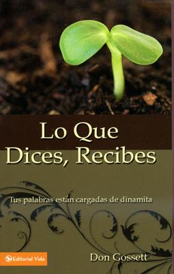 Lo que dices recibés