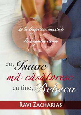 Eu, Isaac, mă căsătoresc cu tine, Rebeca