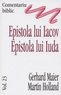 Comentariu Biblic, vol. 23 - Epistola lui Iacov, Epistola lui Iuda