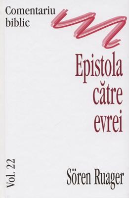 Comentariu Biblic, vol. 22 - Epistola către Evrei