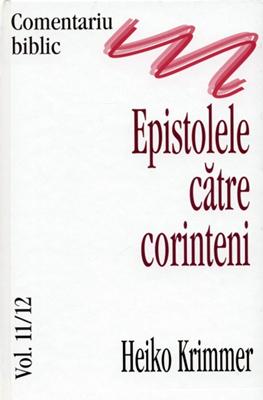 Comentariu biblic, vol. 11-12 - Epistolele catre Corinteni