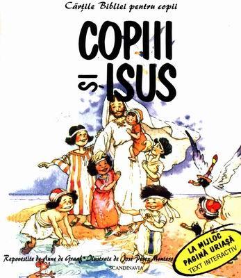 Cărţile Bibliei pentru copii. Copiii şi Isus