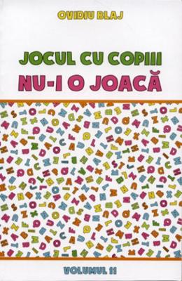Jocul cu copiii nu-i o joaca, Vol. 11