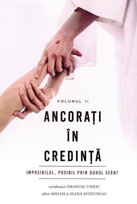 Ancorati in credinta - volumul 2