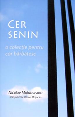 Cer senin, o colecţie pentru cor bărbătesc, set 5 bucăti