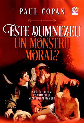Este Dumnezeu un monstru moral?
