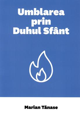 Umblarea prin Duhul Sfânt