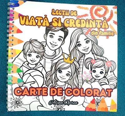 Lectii de viata si credinta din familie - carte de colorat