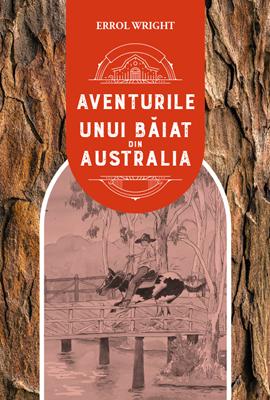 Aventurile unui băiat din Australia - Errol Wright