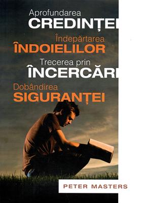 Aprofundarea credinței, Îndepărtarea îndoielilor, Trecerea prin încercări, Dobândirea siguranței