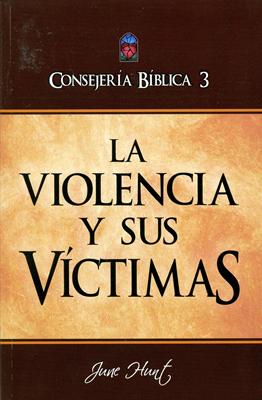 Consejería Bíblica Vol 3 - La Violencia y sus Víctimas (Rústica) [Libro]