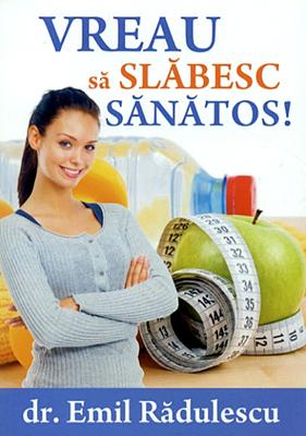 Vreau să slăbesc sănătos