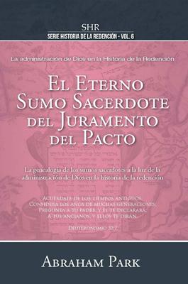 El Eterno Sumo Sacerdote Del Juramento Del Pacto (Tapa Dura) [Libro]