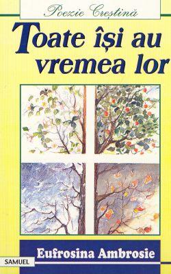 Toate îşi au vremea lor