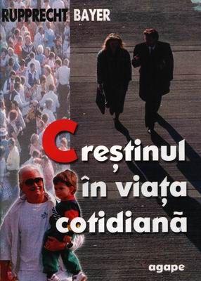 Creştinul în viaţa cotidiană