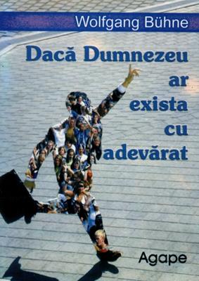 Dacă Dumnezeu ar exista cu adevărat
