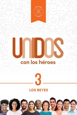 Unidos con los héroes, volumen 3: Los reyes (Rústica) [Libro]