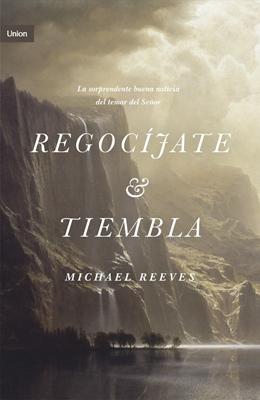 Regocijate Y Tiembla