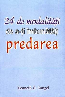 24 de modalităţi de a-ţi îmbunătăţi predarea