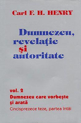 Dumnezeu, revelaţie şi autoritate, vol. 2