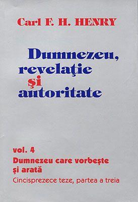 Dumnezeu, revelaţie şi autoritate, vol. 4