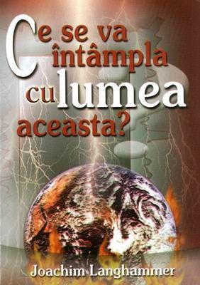 Ce se va intampla cu lumea aceasta?