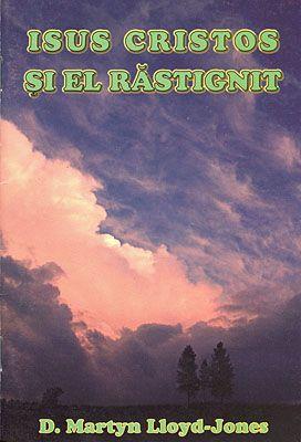 Isus Cristos si El rastignit - predica