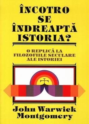 Încotro se îndreaptă istoria?