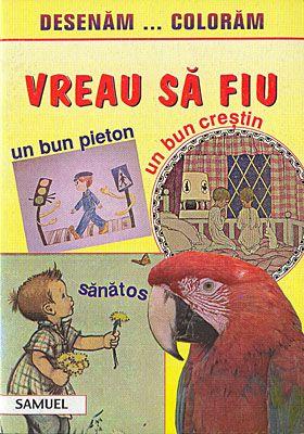 Desenăm, colorăm - Vreau să fiu...