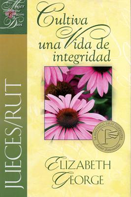 Cultiva una vida de integridad - Jueces/Rut (Rústica) [Libro]