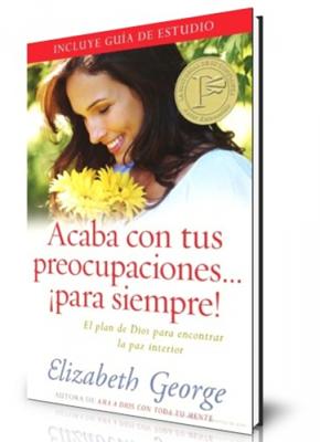 Acaba con tus preocupaciones... ¡para siempre! (Rústica)