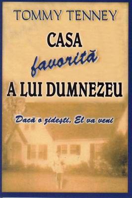 Casa favorita a lui Dumnezeu