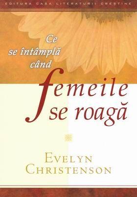 Ce se intampla cand femeile se roaga