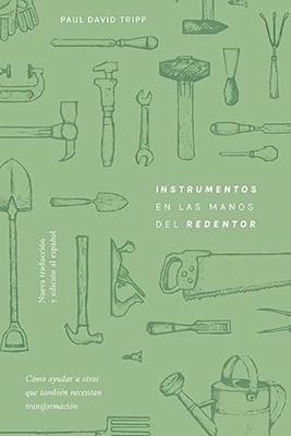 Instrumentos en las Manos del Redentor - Nueva Edición