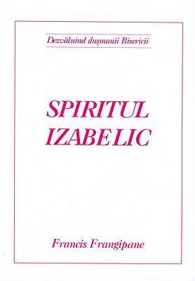 Spiritul Izabelic - Dezvăluind duşmanii Bisericii