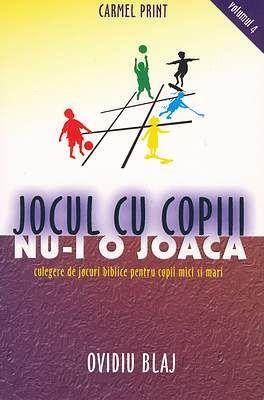 Jocul cu copiii nu-i o joacă vol. 4