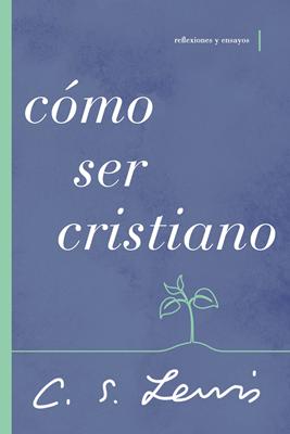 Como Ser Un Cristiano