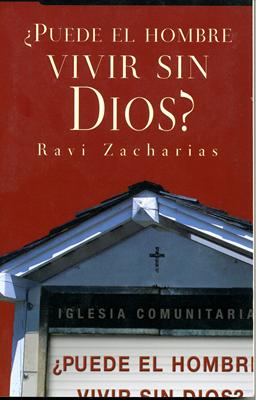 ¿Puede el Hombre Vivir sin Dios?