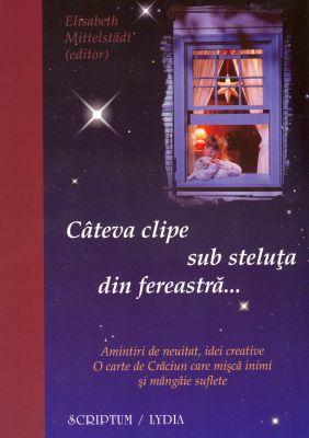 Câteva clipe sub steluţa din fereastră...