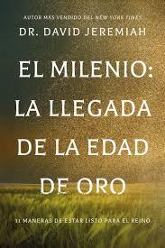 Milenio El/ La Llegada De La Edad De Oro